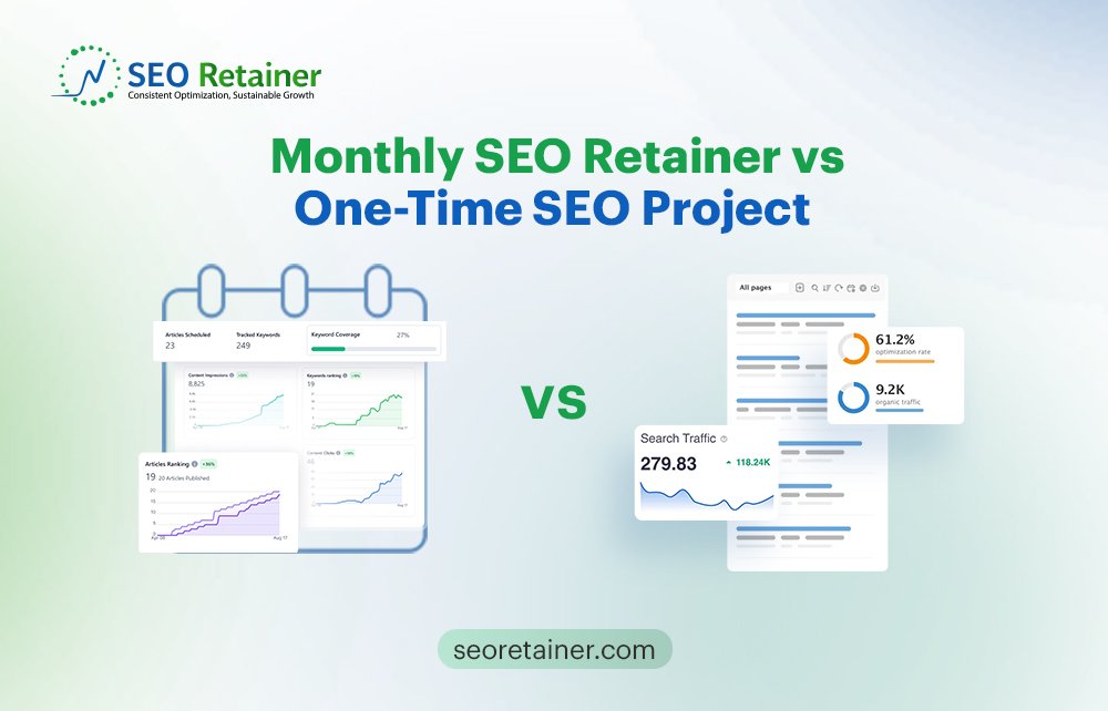 Monthly SEO Retainer vs. One-Time SEO Project: Which Is Right for Your Business?